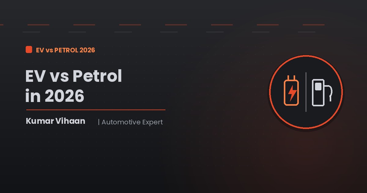 Automotive expert Kumar Vihaan comparing an electric car and a petrol car in 2026